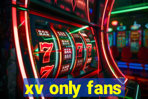 xv only fans